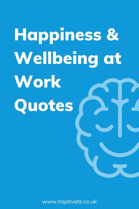 Happiness and wellbeing at work quotes Work Happy Quotes, Happiness At Work Quotes, Happy Work Place Quotes, Fun At Work Quotes, Happy Working Quotes, Out Of Office Quotes, Best Work Quotes, Work Qoutes, Pleasure Quote