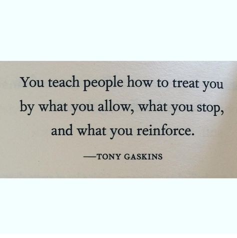 I wish I lived by this quote a long time ago, their comes a point in your life when you think why do people treat me the way they do, but when you think about it, it's you, if you stood up for your self and show them it's not right, and not tolerate it then they wouldn't treat you like that because you wouldn't allow it. Note to future self, only let people treat you how you want to be treated, and if they won't treat you that way, just walk away... A Quote, Please Wait, Good Thoughts, Note To Self, Thoughts Quotes, Beautiful Quotes, Meaningful Quotes, Great Quotes, Inspirational Words