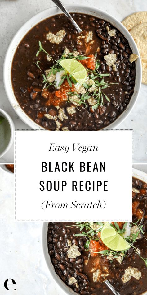 Easy Vegan Black Bean Soup Recipe (From Scratch). Vegan and Gluten-Free Soup Recipe, perfect for winter days. Elizabeth Rider Vegan Black Bean Soup, Easy Black Bean Soup, Black Bean Soup Recipe, Dried Black Beans, Bean Soup Recipe, Vegan Black Bean, Bean Soup Recipes, Black Bean Soup, Vegan Soup Recipes