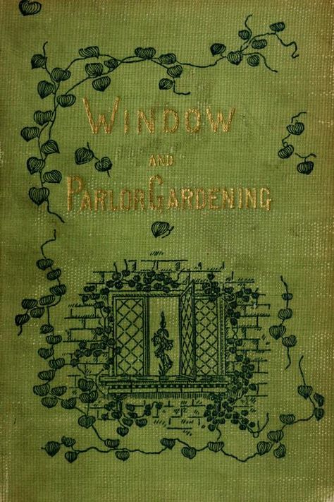 Window With Flowers, Old Libraries, Gardening Books, Vintage Book Covers, Vintage Windows, Digital Archives, Language Of Flowers, Practical Magic, Green Books