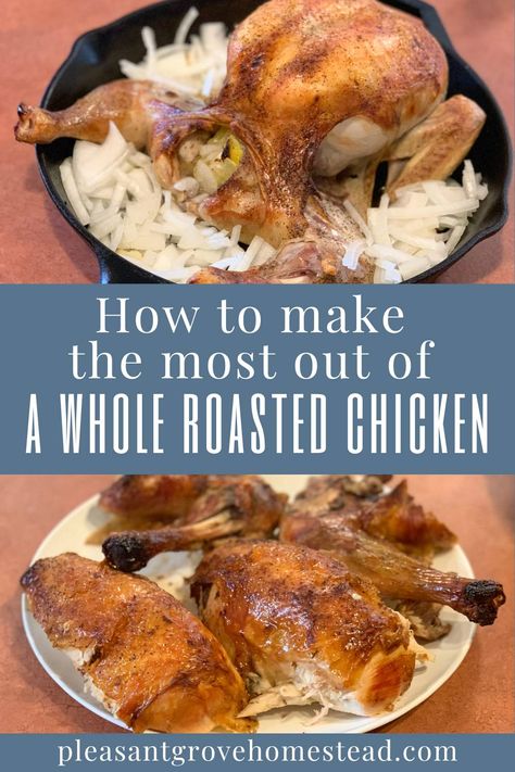 How To Make The Most Out Of A Whole Roasted Chicken Best Way To Cook A Whole Chicken, How To Cook A Whole Chicken, Roast Chicken Recipes Whole, Best Whole Chicken Recipe, Roasted Chicken Whole, Roasting A Whole Chicken, Cooking A Whole Chicken, Whole Roast Chicken Recipe, Cabbage Steaks Recipe