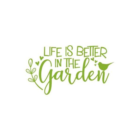 Life is Better in the Garden SVG Cuttable Design Sublimation Inspiration, Gardening Quotes Inspirational, Gardening Svg, Garden Quotes Signs, Cute Short Quotes, Wood Palette, Garden Svg, Card Backgrounds, Godly Wisdom