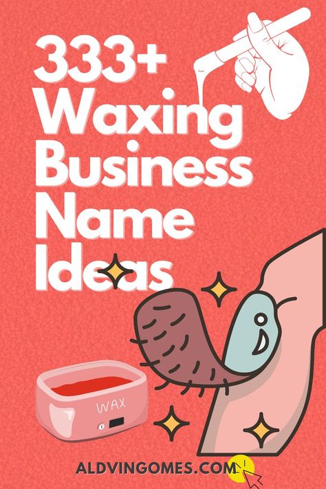 waxing business name ideas, waxing business names, body waxing business names Waxing Tattoo Ideas, Wax Business Names Ideas, Waxing Prices List, Mobile Waxing Business, Wax Name Ideas, Waxing Business Logo Ideas, Waxing Name Ideas, Waxing Business Name Ideas, Mobile Waxing Service