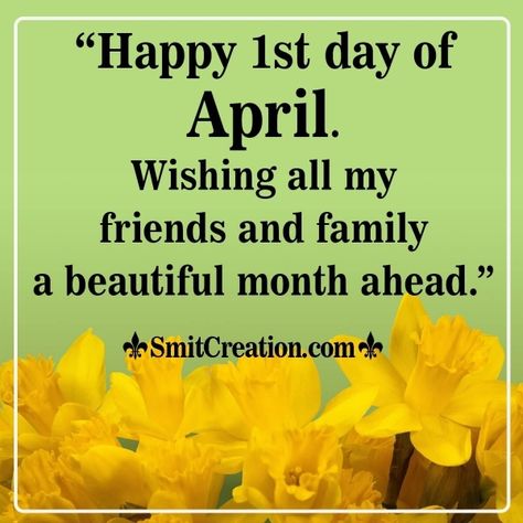 April Month Wishes Images, Graphics & Messages 1st Of April Quotes, April 1st Good Morning Quotes, Happy April Month, Quotes For April Month, Happy New Month April Quotes, Good Morning April 1st, Happy New Month April Design, Happy April 1st Quotes, April New Month Quotes