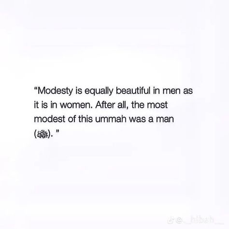 Modest Quotes Islam, Modesty Quotes Islam, Modesty Aesthetic, Modest Quotes, Modesty Quotes, Islamic Thoughts, Muslim Quran, Beautiful Quote, Muslim Quotes