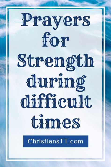 Prayers for Strength during difficult times Prayers For Rough Times, Inspirational Quotes About Strength God, Positive Prayers Strength, Scripture Quotes For Strength, Simple Prayers Strength, Strength Faith Quotes, Prayers For Encouragement Strength, Encouraging Prayers Strength, Prayers Of Comfort And Strength