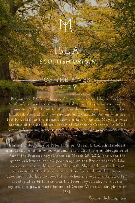 Character Name: Isla Scottish origin meaning "Of the River Islay" Meaning Of Isla Name, Scottish Names And Meanings, Scottish Names Female, Scottish Girl Names, Name Isla, Celestial Names, Puppy Girl Names, Scottish Names, Baby Names Scottish