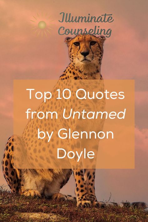 Glennon Doyle Quotes Untamed Cheetah, Glennon Doyle Quotes Untamed, Untamed Glennon Doyle, Glennon Doyle Quotes, Glennon Doyle, 10th Quotes, Health Books, Book Reviews, Book Review