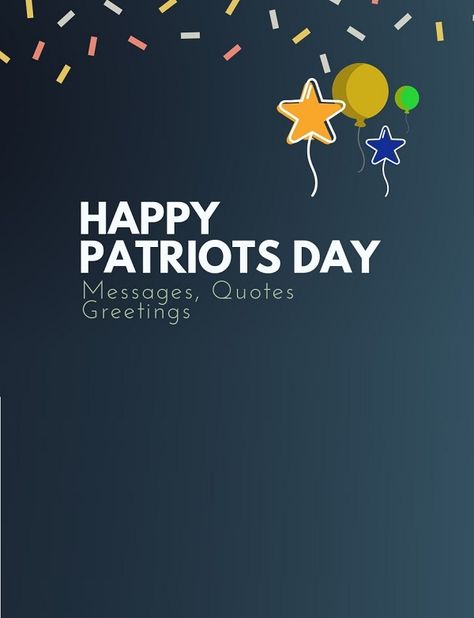 Here is a list of Good wishes and quotes to convey this Patriots day of positivity to all people around the world Men's Day Quotes, Guru Purnima Messages, World Ballet Day, International Men's Day, Uae National Day, Workers Day, Best Friend Day, Greetings Images, Messages Quotes