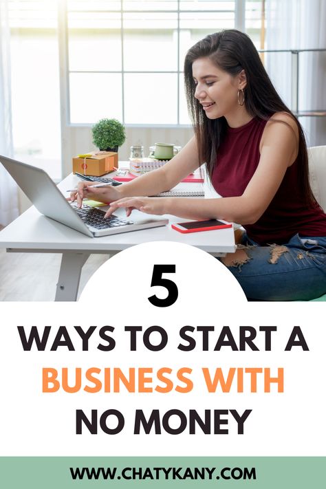 5 WAYS TO START A BUSINESS WITH NO MONEY Good Mindset, Business With No Money, Good Foundation, Become Successful, To Start A Business, Find Money, Start A Business, No Money, Best Foundation