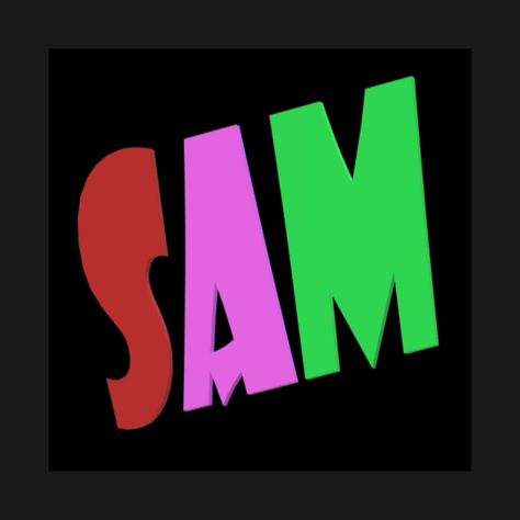 Sam Name, Big Sam, Name Design, Boy Names, Art Designs, Fashion Art, Tshirt Designs, Art Design, T Shirts