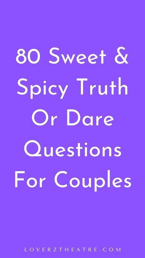 80 Sweet & Spicy Truth Or Dare Questions For Couples Truth Or Dare Questions For Couples Text, Date Night Truth Or Dare, Spicy Truth Or Dare Questions For Couple, Truth Or Drink Questions Dirty, Dirty Dares Over Text, Dirty Games For Couples, Couples Truth Or Dare Questions, Couple Questions Game Spicy, Truth Or Dare Questions Over Text