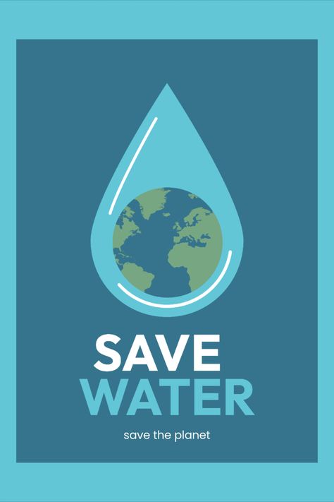 Save The Water, Save Water Poster, Water Vector, A Drop Of Water, Water Poster, Drop Of Water, World Water, World Environment Day, Environment Day