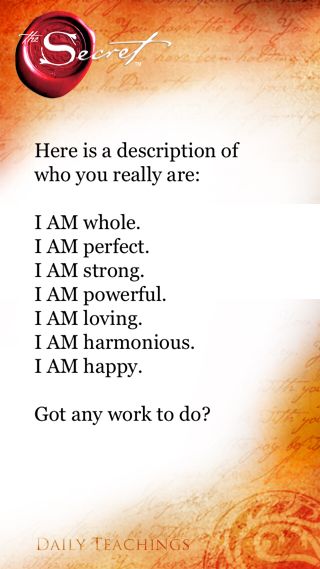 I am whole, I am perfect, I am strong, I am loving, I am powerful, I am harmonious, I am happy. The Power Of I Am, I Am Whole Quotes, Secret Affirmations, I Am Whole, Secret Quotes, Become Wealthy, Lost My Job, Secret Law Of Attraction, I Am Strong