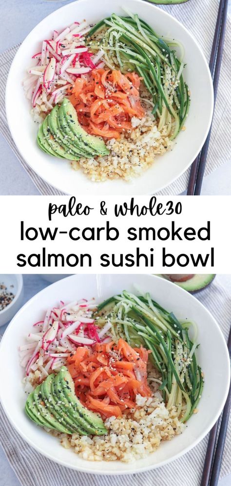 a sushi bowl with smoked salmon, avocado, veggies in a white bowl. Paleo Sushi, Whole30 Salmon Recipes, Smoked Salmon Sushi, Salmon Poke Bowl, Low Carb Sushi, Healthy Sushi, Salmon Poke, Smoked Salmon Recipes, Sushi Dishes