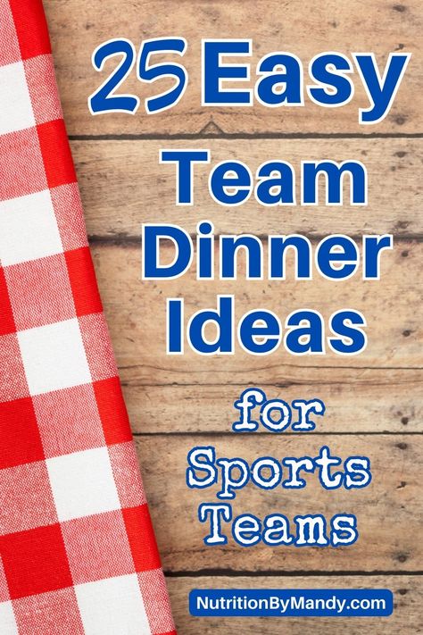 25 Easy Team Dinner Ideas for Sports Teams Basketball Dinner Ideas, Easy Meals For Team Dinners, Team Dinner Menu Ideas, Volleyball Team Lunch Ideas, Sports Team Party Ideas, Cheer Team Meals, Volleyball Dinner Ideas, Food For Cheerleaders, Team Dinners Volleyball