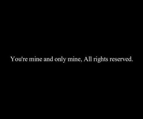 You're Mine, Under Your Spell, Love Quotes Photos, Love Plus, Youre Mine, Personal Quotes, Hopeless Romantic, Romantic Quotes, Cute Quotes