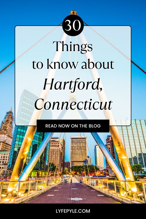 30 Things to know about Hartford, Connecticut. Read now on the blog. Lyfepyle.com Connecticut Travel, Travel Motivation, Hartford Connecticut, Hartford Ct, Planning A Trip, Things To Know, Travel Quotes, Connecticut, Travel Inspiration