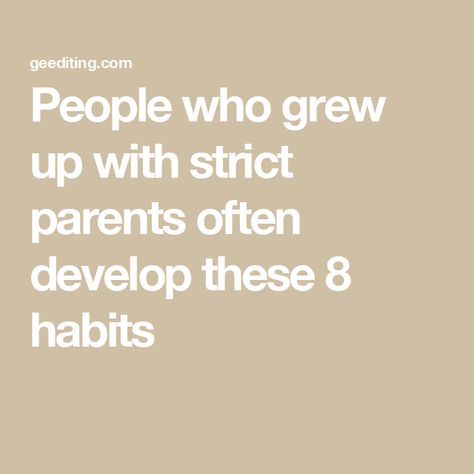 People who grew up with strict parents often develop these 8 habits Strict Parent Quote, Social Media Apps For Strict Parents, Date Ideas Strict Parents, Why Are My Parents So Strict, Strict Mom Quotes, How To Ask Parents For Social Media, Parents Expectations, How To Get Instagram From Strict Parents, Quotes About Strict Parents