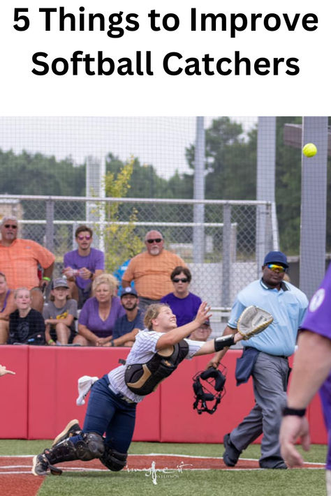 5 Things to Improve Softball Catchers: Boost Skills and Confidence Softball Teams, Travel Softball, Softball Tournaments, Softball Drills, Softball Catcher, Travel Team, Softball Team, 5 Things, Drills