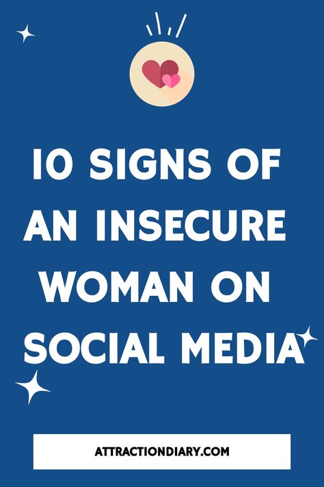 10 signs of an insecure woman on social media - attractiondiary.com. Signs Of Insecurity, Insecure Women, Dealing With Insecurity, Immature Adults, Social Media Usage, Success And Happiness, Active Listening, Dating Tips For Women, Social Media Engagement