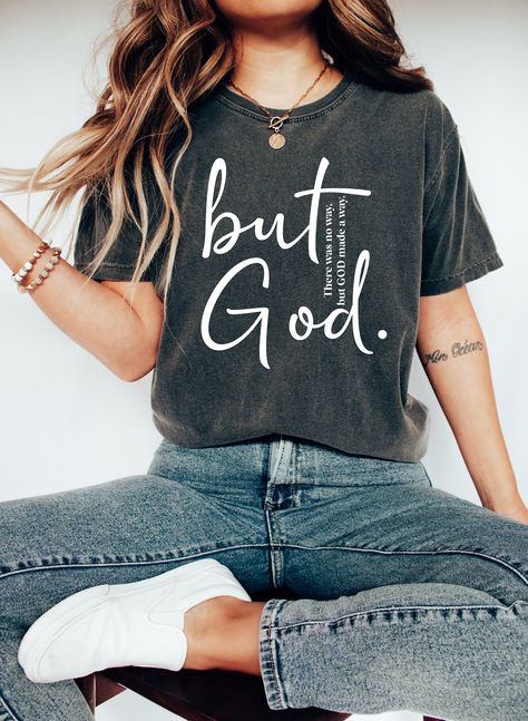 Christian Shirts For Women, Created With A Purpose, Faith Apparel, Bible Verse Tees, Faith Based Gifts, Christian Shirts Designs, Crafting Tools, Christian Gifts For Women, But God