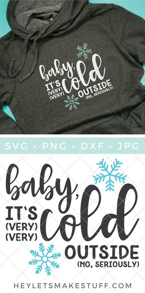 Always cold? This Baby It's Cold Outside SVG is a hilarious way to tell everyone that you're freezing. Get the free cut file, perfect for hoodies, blankets, and more. Winter Sayings For Shirts, Winter Svg Shirts, Cricut Blanket Ideas, Vinyl Templates, Art Cricut, Sublimation Gifts, Free Svgs, Make Stuff, Cricut Christmas