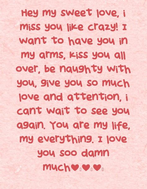 Cant Wait To Kiss You Quotes, I Want Kiss You, Love You Soo Much, I Want Everything With You, Waiting To See You Quotes, Boyfriend Missing You Quotes, Missing You My Love, I Cant Wait To Be With You Quotes, Missing You Like Crazy