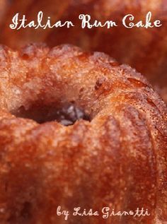 Italian Rum Cake Recipe, Rum Cake Recipe Easy, Italian Rum Cake, Rum Cakes, Tube Pan, Rum Cake Recipe, Italian Cakes, Italian Recipes Dessert, Italian Cake