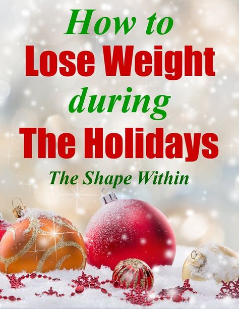 Losing weight during the holidays may not be as difficult as you think. Learn how to avoid weight gain or even lose weight over the holidays | TheShapeWithin.com Path Ideas, Lose Pounds, Career Path, Losing Weight, The Shape, Lose Belly Fat, Weight Gain, Healthy Life, The Holiday