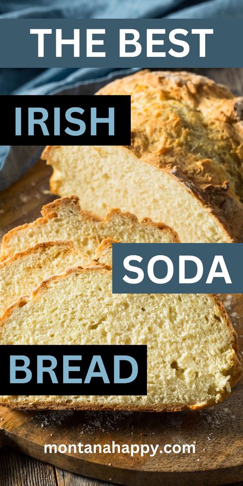 The BEST Irish Soda Bread Recipe | Montana Happy Irish Dinner Recipes, St Patricks Food, Soda Bread Recipe, Irish Soda Bread Recipe, Rustic Recipes, Ranch Recipe, Irish Soda, Irish Soda Bread, Bread Making