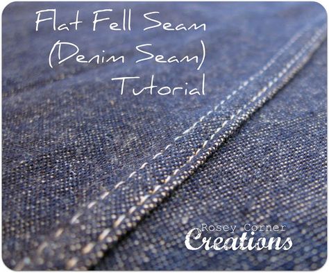 Rosey Corner Creations: Flat Fell Seam (Denim Seam) Tutorial Sew Tutorials, Pants Tutorial, Sewing Jeans, Sewing Seams, Garment Construction, Flat Felled Seam, Sewing Pants, Sewing 101, Trendy Sewing