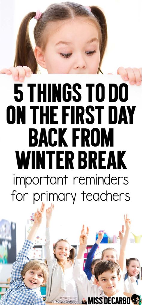 5 Teacher Tips for the First Day Back From Winter Break: Simple and Important Reminders for Primary Teachers - Miss DeCarbo shares classroom management ideas for a smooth transition back to school. Learn why to intentionally add white space to your lesson plans, how to eliminate stress during morning work, and what routines, procedures, and rules to spend time reviewing. January Classroom, Class Management, Classroom Behavior, Teacher Things, Teacher Tips, Primary Teachers, Classroom Community, Beginning Of School, Winter Break