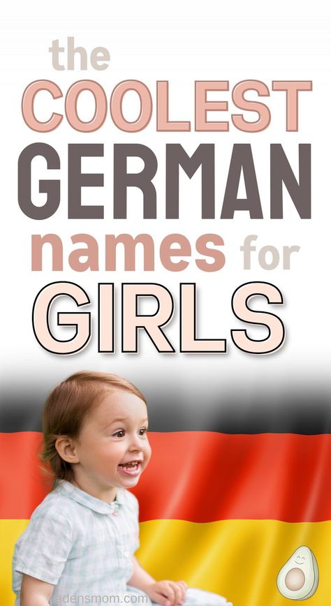 the coolest german names for girls - picture of baby girl in front of flag of germany German Names And Meanings, Germanic Names, Polish Baby Names, German Names Girl, Russian Girl Names, German Girl Names, Dutch Girl Names, German Baby Girl Names, German Last Names