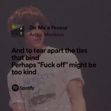 Do Me A Favour Arctic Monkeys, Do Me A Favour, Arctic Monkeys Lyrics, The Last Shadow Puppets, Last Shadow, Monkey 3, Artic Monkeys, Band Wallpapers, Lyric Art