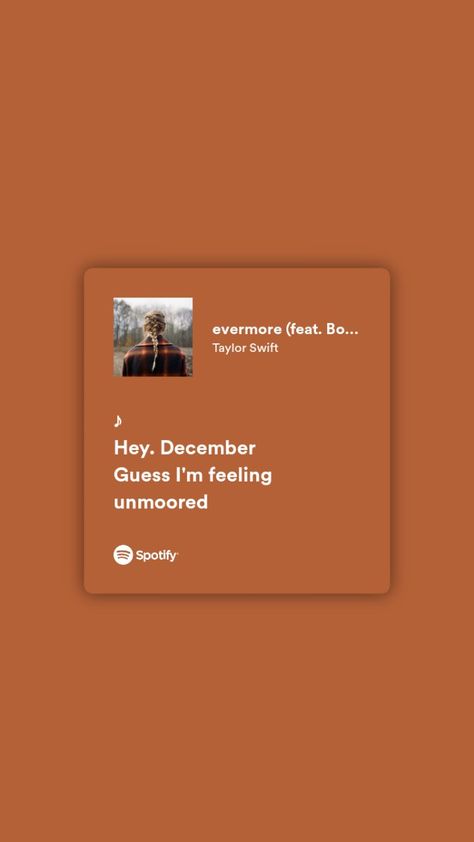 Evermore Spotify, Lyrics Aesthetic Spotify, Hey December, Taylor Swift Lyrics Aesthetic, Song Journal, Evermore Aesthetic, Evermore Taylor Swift, Taylor Swift Evermore, Aesthetic Spotify