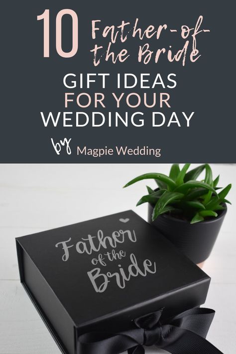 Father of the bride gift ideas by Magpie Wedding  #fatherofbride #groomgifts Father Proposal Wedding, Father Of The Bride Gift Box Ideas, Father If The Bride Gift, Gifts For Dads On Wedding Day, Father Of The Bride Proposal, Gift To Father From Bride, Father Of The Bride Gift From Groom, Gifts For Dad Wedding Day, Wedding Gifts For Father Of The Bride