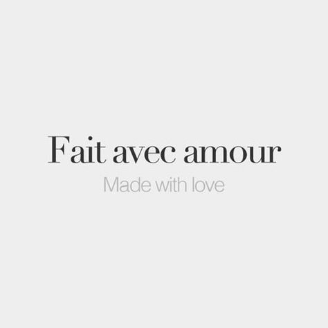 bonjourfrenchwords:Fait avec amour • Made with love • /fɛ a.vɛk... Amour Tattoo, Words English, Tattoo Quotes About Life, French Tattoo, Truth Ideas, Spanish Words, French Quotes, Super Quotes, Tattoo Blog