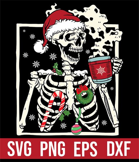 Christmas Skeleton Svg, Pod Business, Skull Christmas, Skeleton Christmas, Christmas Skull, Expression Quotes, Sarcastic Christmas, Christmas Skeleton, Christmas Drinking