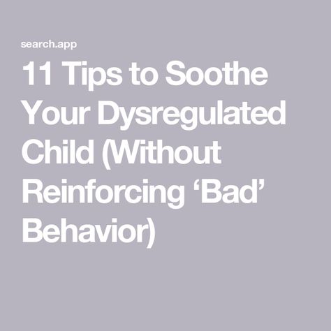 11 Tips to Soothe Your Dysregulated Child (Without Reinforcing ‘Bad’ Behavior) Bad Behavior Kids, Positive Behavior Rewards, Child Behavior Problems, Child Behavior, School Tool, Bad Behavior, Self Regulation, Behavior Problems, Positive Behavior