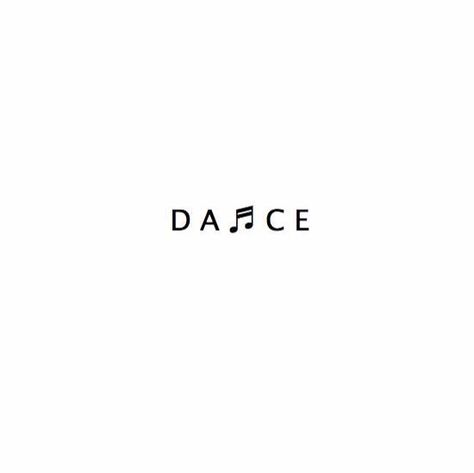 . Dance Quote Tattoos, Dance Quotes Dancers, Dance Quotes Inspirational, Dancer Tattoo, Dance Tattoo, Dance Wallpaper, Semi Colon, Shape Tattoo, Dancing Aesthetic