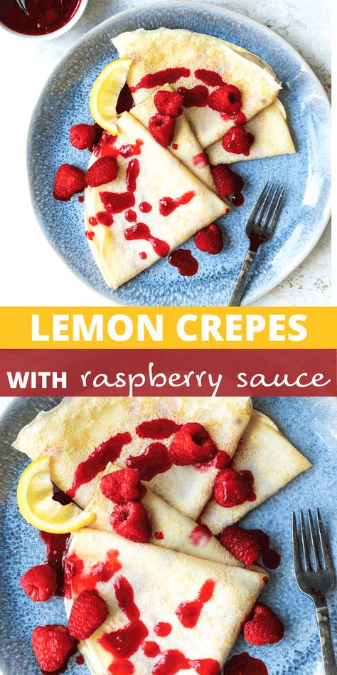 Rasberry Sauce, Easy Homemade Breakfast, Diethood Recipes, Dinner Crepes, Crepe Recipe Savory, Elegant Breakfast, Lemon Crepes, European Cakes, Easy Crepe Recipe