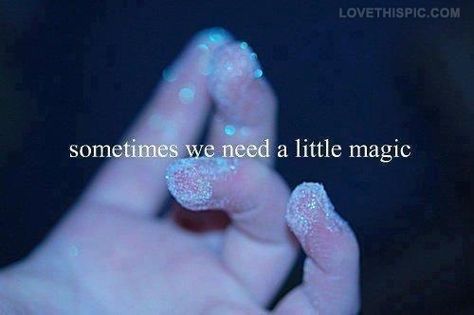 sometimes we need a little magic quotes blue glitter Feyre Archeron, A Silent Voice, All That Glitters, Blue Aesthetic, Stardust, We Need, Just In Case, We Heart It, Roses