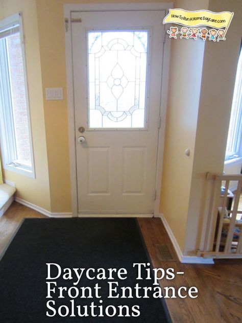 Daycare Tips-Front Entrance Set-Up Solutions for an Smooth Start to the Day.  HowToRunAHomeDaycare.com Daycare Setup, Opening A Daycare, In Home Childcare, Daycare Spaces, Home Daycare Ideas, Daycare Rooms, Daycare Organization, Daycare Business, Home Childcare