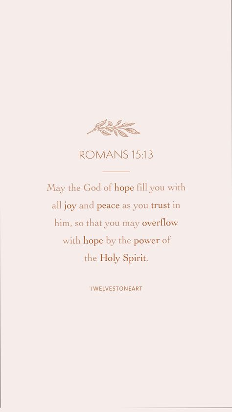 romans 15 13, #jesusisking #hope #joy #peace #bibleverse #scripture #godsword #jesus #scriptureoftheday #bible #biblequotes #verse #verseoftheday #devotional #faithquotes #shereadstruth #bibleversedecor #bibleversegift #christiangift #biblestone #biblescripture #scripturestone #christiangift #christianhome #womenoffaith #christmasgift #proverb31woman #scriptureart #bibleart #illustratedbibleverse May The God Of Peace, May The God Of Hope Fill You, Scriptures About Hope, Holy Spirit Bible Verses, Bible Verses For Inspiration, Bible Verse Encouraging, God Peace Quotes, Romans 15:13, Scripture For Peace