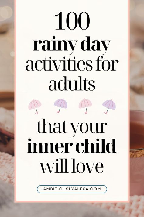 things to do on a rainy day Rainy Day With Friends, Rainy Day Activities For Adults, Indoor Rainy Day Activities, Day Activities For Adults, Indoor Activities For Adults, Solo Life, Rainy Day Games, Retirement Activities, Hobbies For Adults