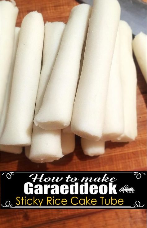 Garaeddeok - How to Make Sticky Rice Tubes | Amiable Foods Sticky Rice Cakes Korean, How To Make Rice Cakes Korean, How To Make Rice Cakes, Korean Rice Cake Recipe, Sticky Rice Cake Recipe, Make Sticky Rice, Rice Korean, Mango Sticky Rice Recipe, Spicy Rice Cake