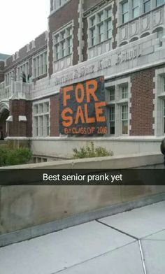 Last week was Senior Week. Since Seniors take over, we decided the do a prank week. So this is Day 3 of Senior Pranks. Anyone want to buy our school? Part of the third prank. Senior Year Pranks, Best Senior Pranks, College Pranks, School Spirit Posters, School Pranks, Senior Year Things, Senior Week, Senior Year Fun, Abi Motto