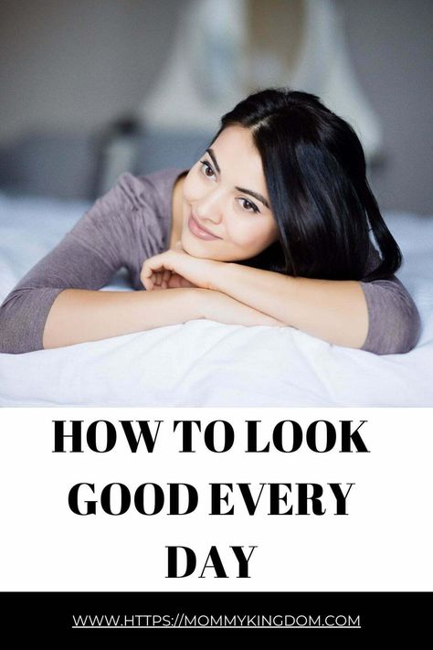 How To Look Good Every Day - mommykingdom.com Look Good Everyday, Chic Office Wear, Look Put Together, Grooming Tips, Everyday Dresses, Important Dates, Put Together, Feel Confident, Fashion Games