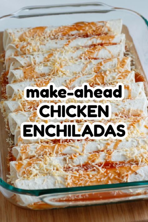 Freeze Ahead Enchiladas, Premade Enchiladas, Make Ahead Enchilada Casserole, Make Ahead Beef Enchiladas, How To Freeze Enchiladas, Make Ahead Mexican Food For A Crowd, Prepare Ahead Dinners, Freezing Enchiladas, Freezer Enchiladas Chicken